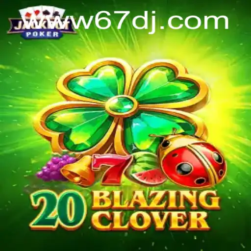 Unveiling 20BlazingClover: An In-Depth Look at the Exciting New Game